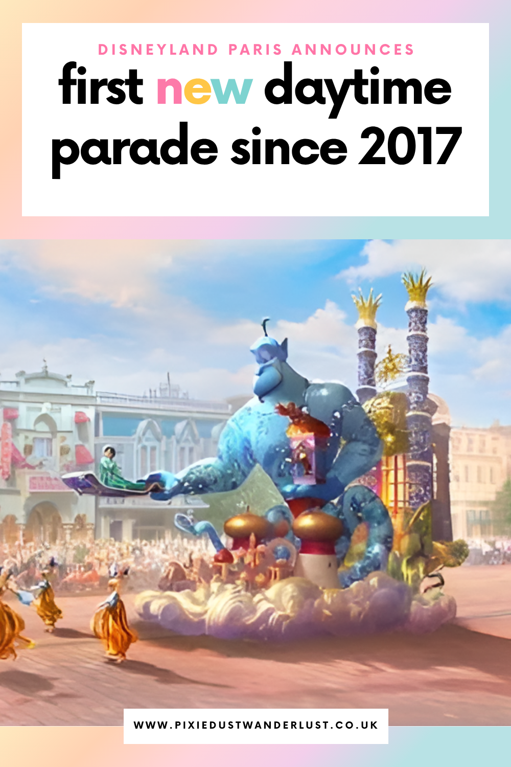 A Pinterest image of the new parade. the title reads Disneyland Paris Announces first NEW daytime parade since 2027